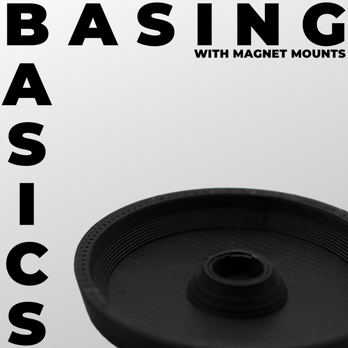 Basing Basics™ with Magnet Mounts