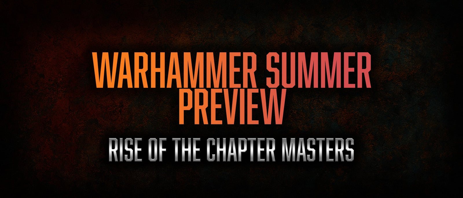 Review: First Founding Heroes — The Return of Iconic Chapter Masters ...