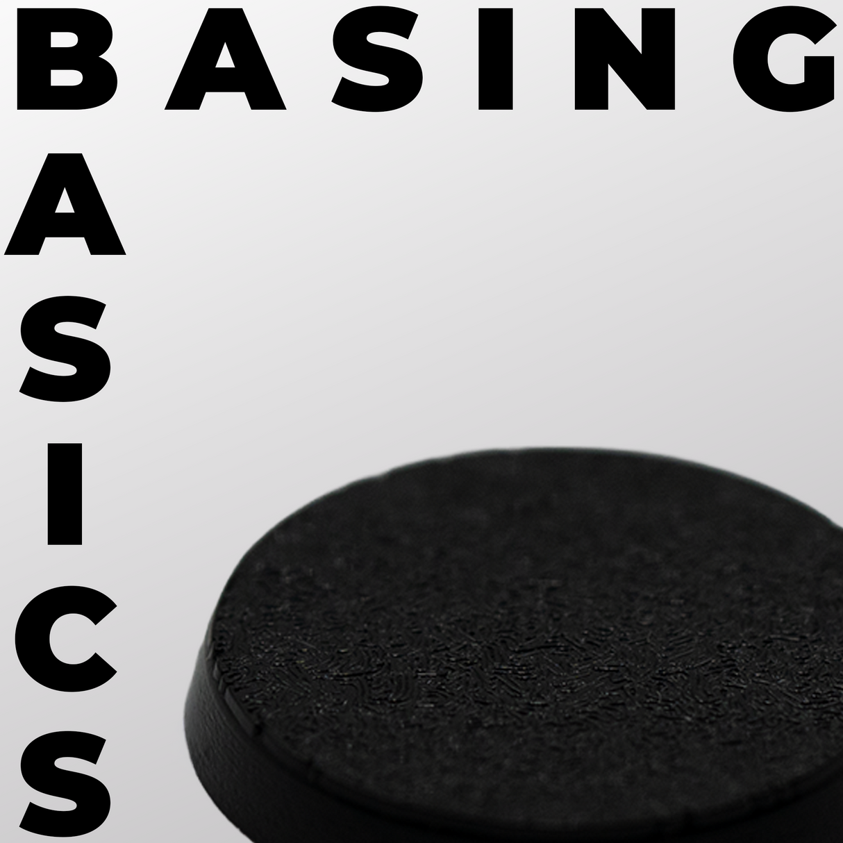 Basing Basics™