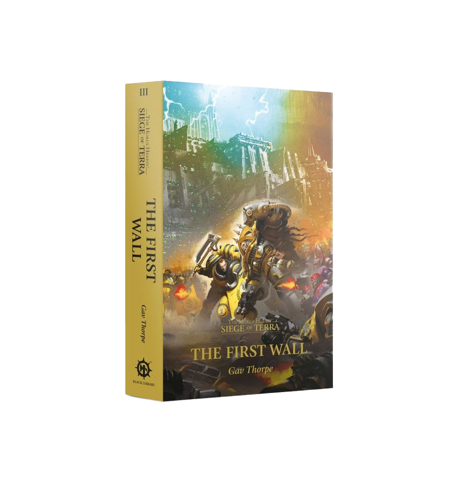 The First Wall: The Horus Heresy: Siege of Terra Book 3